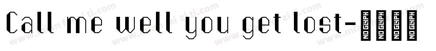 Call me well you get lost字体转换